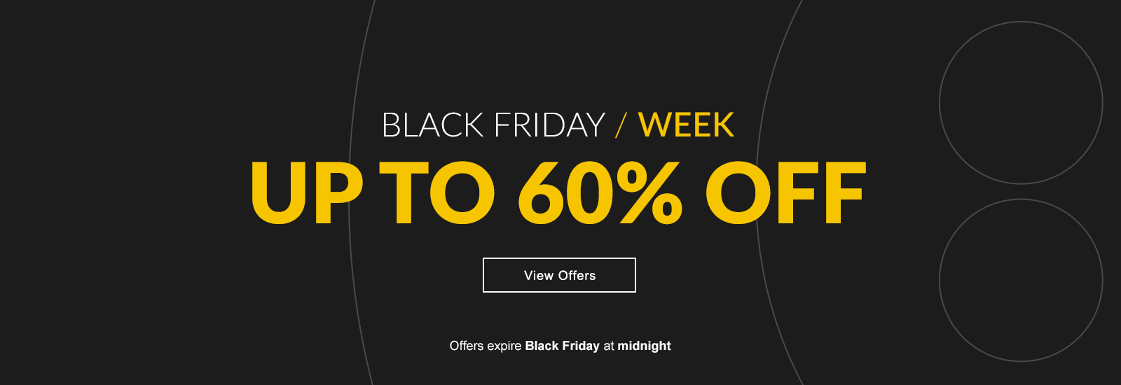 Black Friday Up To 60% Off